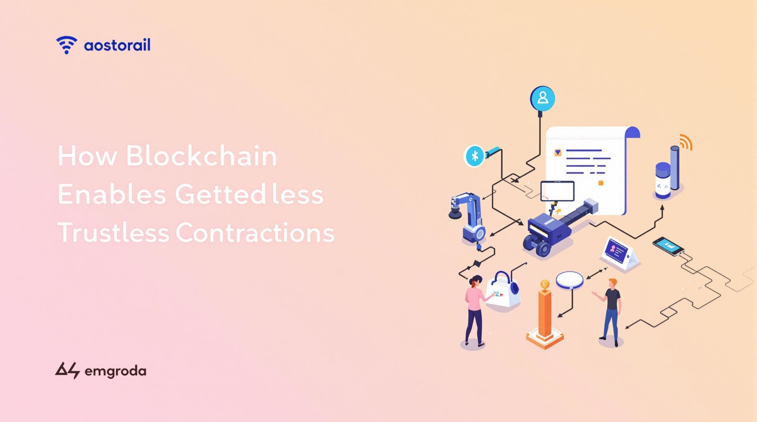 Infographic depicting the words The Role of Smart Contracts in Automation: How Blockchain Enables Trustless Agreements