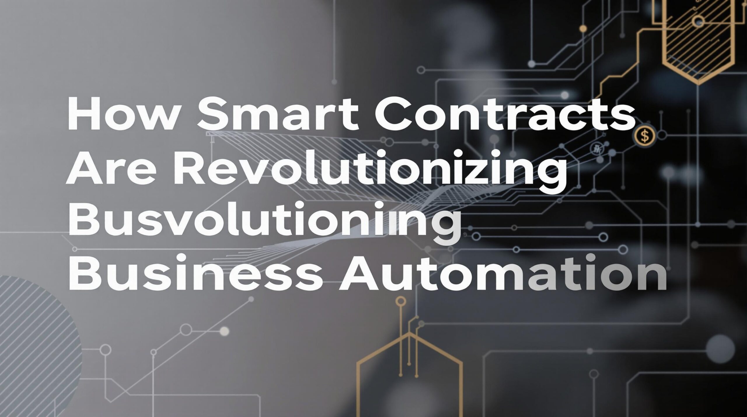 Infographic depicting the words How Smart Contracts Are Revolutionizing Business Automation